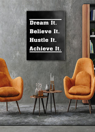 DREAM IT BELIEVE IT HUSTLE IT ACHIEVE IT AOAY9550