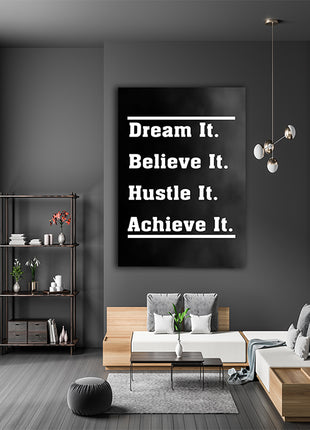 DREAM IT BELIEVE IT HUSTLE IT ACHIEVE IT AOAY9550