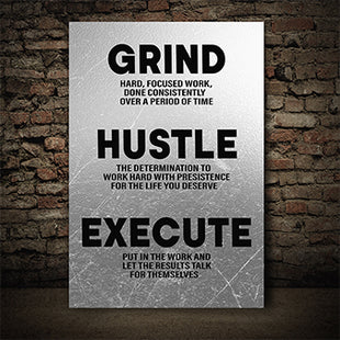 Grind Hustle Execute LET THE RESULTS TALK FOR THEMSELVES HARD FOCUSED WORK AOA14328