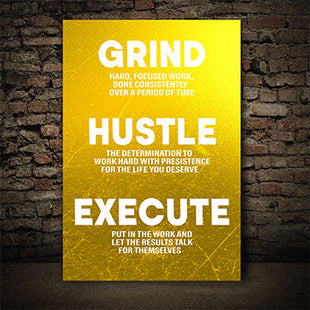 GRIND HUSTLE EXECUTE PERSISTENCE FOR THE LIFE YOU DESERVE AOA14327