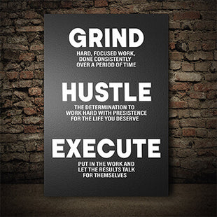 GRIND HUSTLE EXECUTE PUT IN THE WORK OVER A PERIOD OF TIME AOA14326
