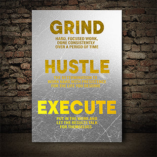 Grind Hustle Execute  WORK HARD WITH PRESISTENCE FOR THE LIFE YOU DESERVE AOA14329