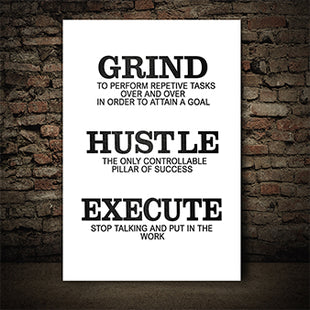 Grind Hustle Execute STOP TALKING BE A PILLAR OF SUCCESS AOA14338