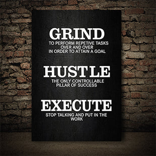 Grind Hustle Execute THE ONLY CONTROLLABLE PILLAR OF SUCCESS AOA14337