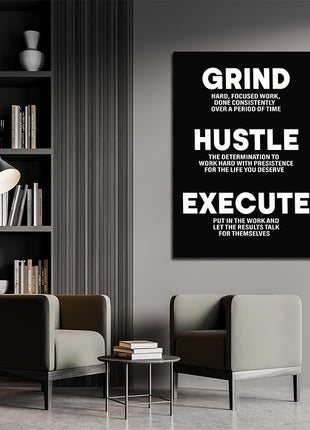 Grind Hustle Execute WORK CONSISTENTLY FOR THE LIFE YOU DESERVE AOA14332