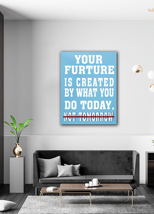 YOUR FUTURE IS CREATED TODAY – GYM HUSTLE SUCCESS AOAY6842
