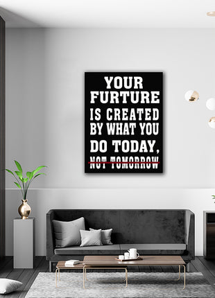 YOUR FUTURE IS CREATED TODAY – GYM HUSTLE SUCCESS AOAY6807