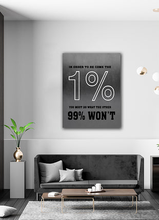 In order to become the 1% you must do what the other 99% won't AOAY6847