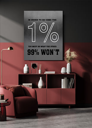 In order to become the 1% you must do what the other 99% won't AOAY6847