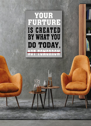 YOUR FUTURE IS CREATED TODAY – GYM HUSTLE SUCCESS AOAY6841
