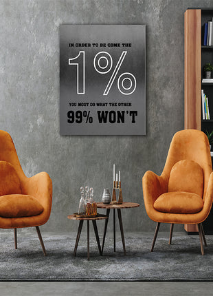 In order to become the 1% you must do what the other 99% won't AOAY6847