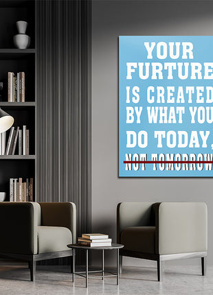 YOUR FUTURE IS CREATED TODAY – GYM HUSTLE SUCCESS AOAY6842