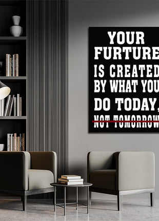 YOUR FUTURE IS CREATED TODAY – GYM HUSTLE SUCCESS AOAY6807