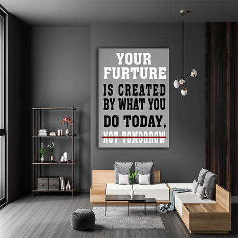 YOUR FUTURE IS CREATED TODAY – GYM HUSTLE SUCCESS AOAY6841