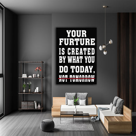 YOUR FUTURE IS CREATED TODAY – GYM HUSTLE SUCCESS AOAY6807