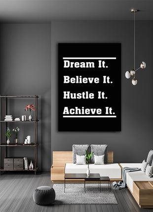 DREAM IT BELIEVE IT HUSTLE IT ACHIEVE IT AOA10431