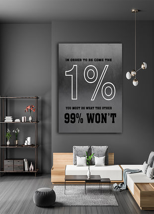 In order to become the 1% you must do what the other 99% won't AOAY6847