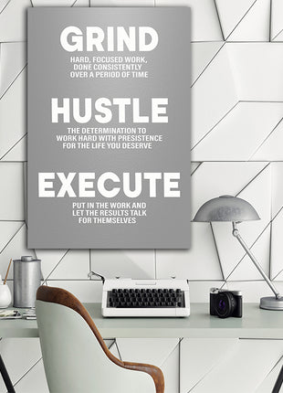 Grind Hustle Execute PUT IN THE WORK CONSISTENTLY OVER A PERIOD OF TIME AOA14331