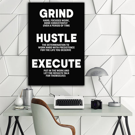 Grind Hustle Execute WORK CONSISTENTLY FOR THE LIFE YOU DESERVE AOA14332