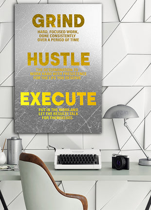 Grind Hustle Execute  WORK HARD WITH PRESISTENCE FOR THE LIFE YOU DESERVE AOA14329