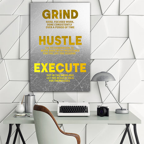 Grind Hustle Execute  WORK HARD WITH PRESISTENCE FOR THE LIFE YOU DESERVE AOA14329
