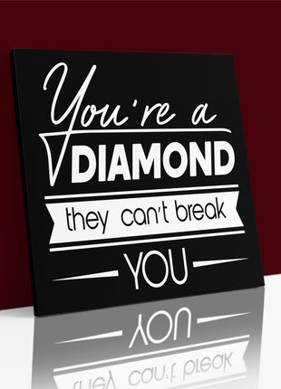 You Are a Diamond They Can Not Break You  AOA14196