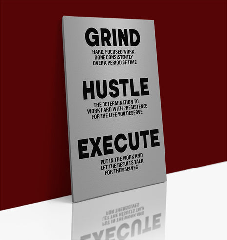 Grind Hustle Execute DONE CONSISTENTLY OVER A PERIOD OF TIME AOA14330