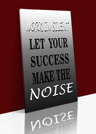 LET YOUR SUCCESS MAKE THE NOISE AOAY4643