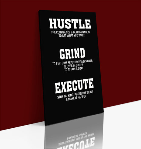 Grind Hustle Execute WORK CONSISTENTLY FOR THE LIFE YOU DESERVE AOA14332