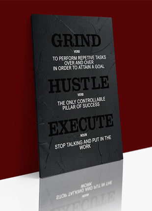 GRIND  HUSTLE  EXECUTE  OVER  AND  OVER  PUT  IN  THE  WORK  AOA143340