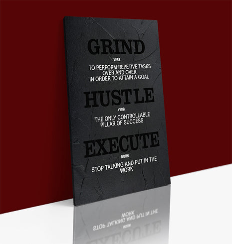 GRIND  HUSTLE  EXECUTE  OVER  AND  OVER  PUT  IN  THE  WORK  AOA143340