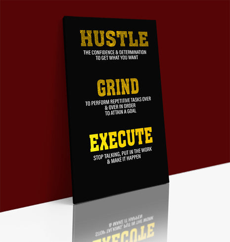 Hustle Grind Execute STOP TALKING PUT IN THE WORK MAKE IT HAPPEN AOA14333