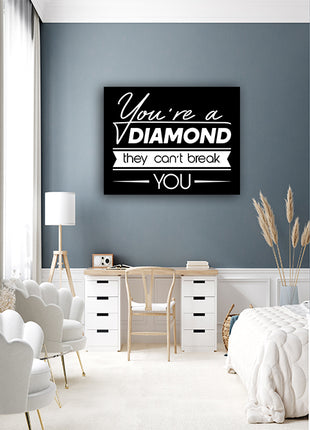 You Are a Diamond They Can Not Break You  AOA14196