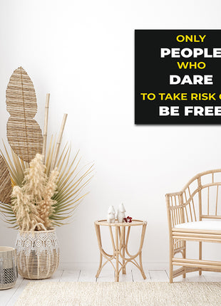 Only People Who Dare To Take Risk Can Be Free AOA14203