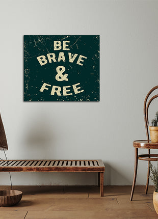 Be Brave And Free AOA14172