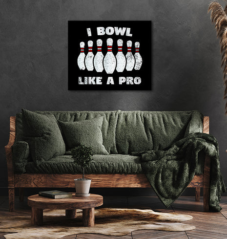 I BOWL LIKE A PRO AOA14199