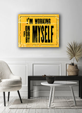 I’M WORKING ON FOR BY MYSELF AOA14152
