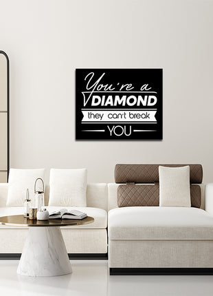 You Are a Diamond They Can Not Break You  AOA14196