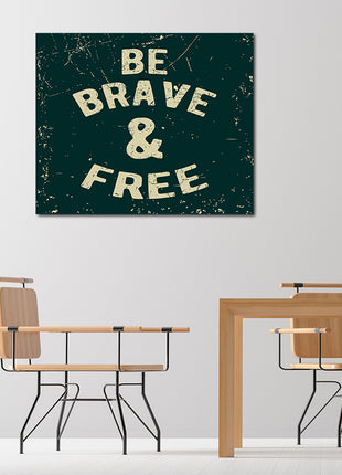 Be Brave And Free AOA14172