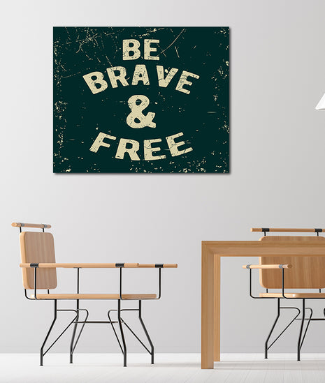 Be Brave And Free AOA14172