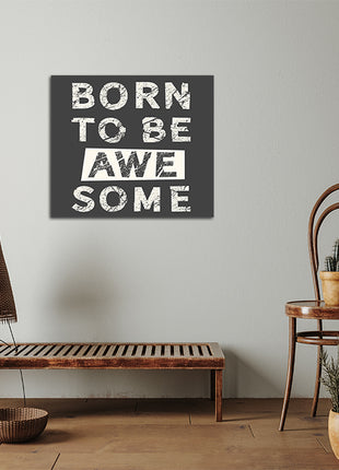 Born To Be Awesome AOA14195