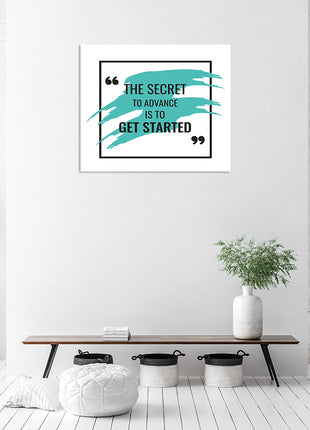 The Secret To Advance Is To Get Started  AOA14210