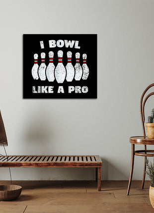 I BOWL LIKE A PRO AOA14199