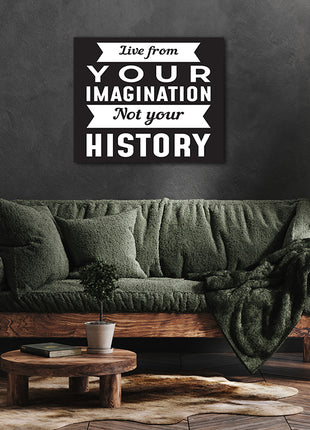 LIVE FROM YOUR IMAGINATION NOT YOUR HISTORY AOA14213