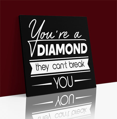You Are a Diamond They Can Not Break You  AOA14196