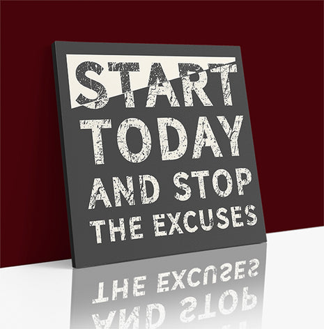 Start Today And Stop The Excuses AOA14192